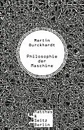 E-Book (epub) Philosophie der Maschine von Martin Burckhardt