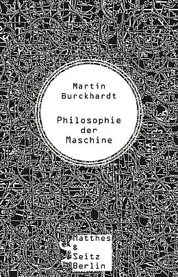 E-Book (epub) Philosophie der Maschine von Martin Burckhardt