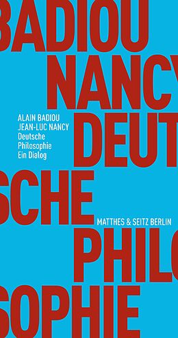 E-Book (epub) Deutsche Philosophie. Ein Dialog von Alain Badiou, Jean-Luc Nancy