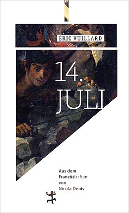 Fester Einband 14. Juli von Éric Vuillard