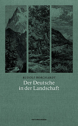 Kartonierter Einband Der Deutsche in der Landschaft von Rudolf Borchardt
