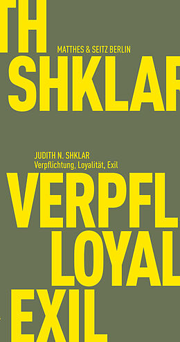 Kartonierter Einband Verpflichtung, Loyalität, Exil von Judith N. Shklar