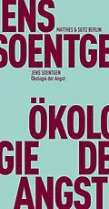 E-Book (epub) Ökologie der Angst von Jens Soentgen