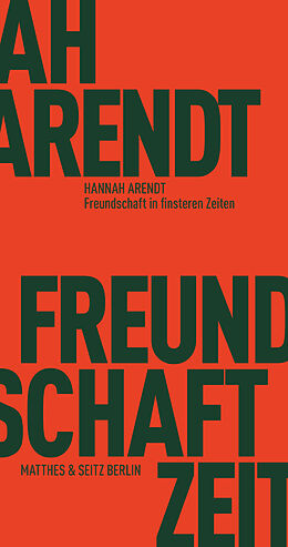Kartonierter Einband Freundschaft in finsteren Zeiten von Hannah Arendt