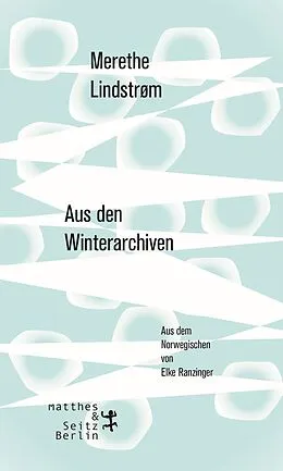 E-Book (epub) Aus den Winterarchiven von Merethe Lindstrøm