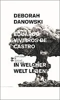 E-Book (epub) In welcher Welt leben? von Eduardo Viveiros de Castro, Deborah Danowski