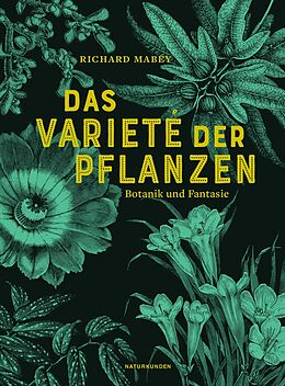Fester Einband Das Varieté der Pflanzen von Richard Mabey