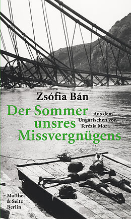 Broschiert Der Sommer unsres Missvergnügens von Zsófia Bán