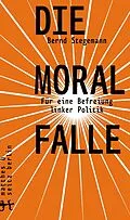 E-Book (epub) Die Moralfalle von Bernd Stegemann