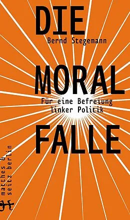 E-Book (epub) Die Moralfalle von Bernd Stegemann
