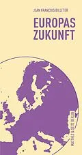 E-Book (epub) Europas Zukunft von Jean François Billeter