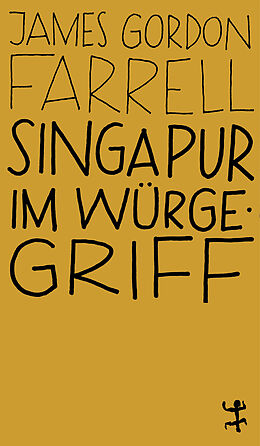 Kartonierter Einband Singapur im Würgegriff von James Gordon Farrell