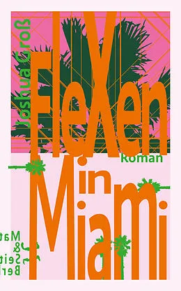 E-Book (epub) Flexen in Miami von Joshua Groß