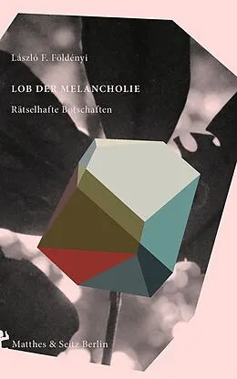 E-Book (epub) Lob der Melancholie von László F. Földényi
