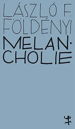 E-Book (epub) Melancholie von László F. Földényi