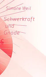 Fester Einband Schwerkraft und Gnade von Simone Weil