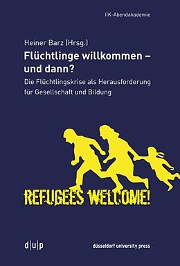 Kartonierter Einband Flüchtlinge willkommen - und dann? von 