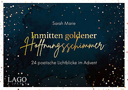 Fester Einband Inmitten goldener Hoffnungsschimmer von Sarah Marie