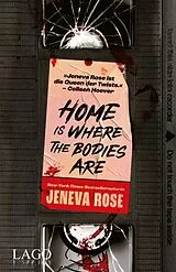 Kartonierter Einband Home Is Where The Bodies Are von Jeneva Rose