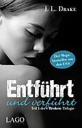 E-Book (epub) Entführt und verführt von J. L. Drake