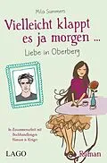 E-Book (epub) Vielleicht klappt es ja morgen von Mila Summers