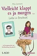 E-Book (epub) Vielleicht klappt es ja morgen von Mila Summers