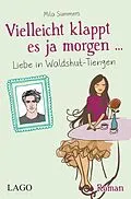 E-Book (epub) Vielleicht klappt es ja morgen von Mila Summers