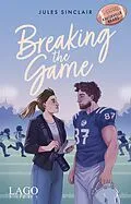 E-Book (epub) Breaking the Game von Jules Sinclair