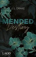 E-Book (epub) Mended Destiny von J. L. Drake