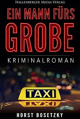 E-Book (epub) Ein Mann fürs Grobe: Kriminalroman von Horst (-ky) Bosetzky