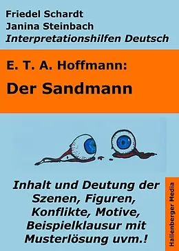 E-Book (epub) Der Sandmann - Lektürehilfe und Interpretationshilfe. Interpretationen und Vorbereitungen für den Deutschunterricht. von Friedel Schardt, Janina Steinbach