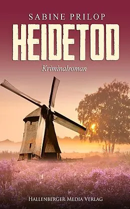 E-Book (epub) Heidetod: Kriminalroman. Thomas Bellroth ermittelt von Sabine Prilop