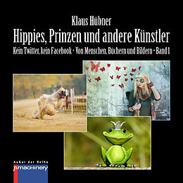 Kartonierter Einband HIPPIES, PRINZEN UND ANDERE KÜNSTLER von Klaus Hübner