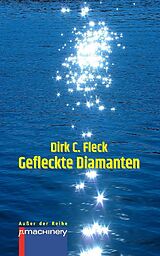 Kartonierter Einband GEFLECKTE DIAMANTEN von Dirk C. Fleck