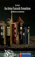 E-Book (epub) DAS KLEINE FANTASTIK-PANOPTIKUM von Kai Focke