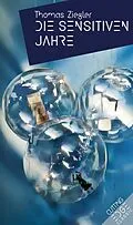 E-Book (epub) DIE SENSITIVEN JAHRE von Thomas Ziegler