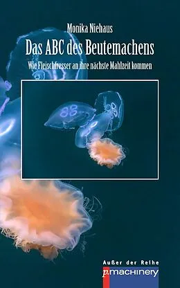 E-Book (epub) Das ABC des Beutemachens von Monika Niehaus