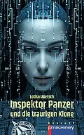E-Book (epub) INSPEKTOR PANZER UND DIE TRAURIGEN KLONE von Lothar Nietsch