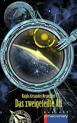 E-Book (epub) Das zweigeteilte All von Ralph Alexander Neumüller