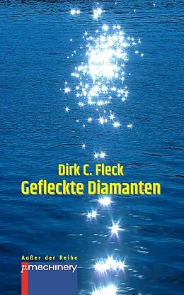 E-Book (epub) GEFLECKTE DIAMANTEN von Dirk C. Fleck