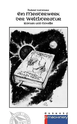 E-Book (epub) EIN MEISTERWERK DER WELTLITERATUR von Hubert Katzmarz, Andreas Fieberg