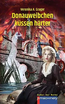 E-Book (epub) Donauweibchen küssen härter von Veronika A. Grager