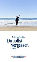 E-Book (epub) DU SOLLST VERGESSEN von Andreas Schäfer