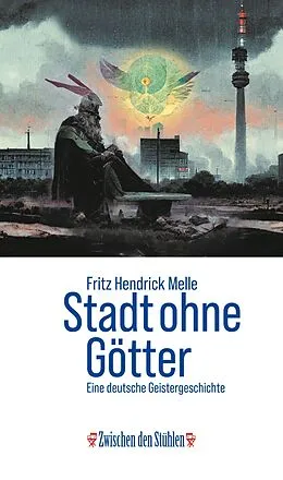 E-Book (epub) STADT OHNE GÖTTER von Fritz Hendrick Melle