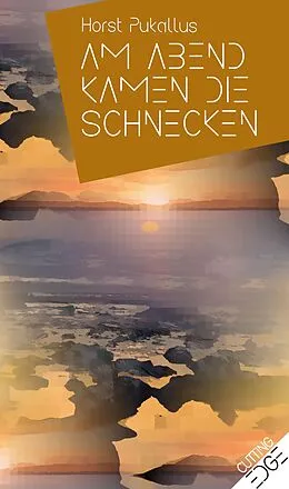 E-Book (epub) Am Abend kamen die Schnecken von Horst Pukallus