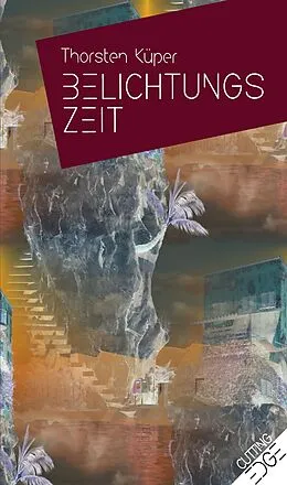 E-Book (epub) BELICHTUNGSZEIT von Thorsten Küper