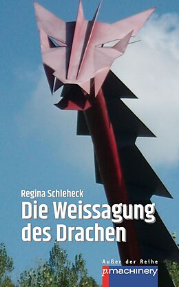 E-Book (epub) DIE WEISSAGUNG DES DRACHEN von Regina Schleheck