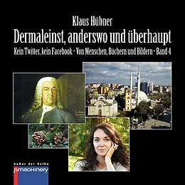 E-Book (epub) DERMALEINST, ANDERSWO UND ÜBERHAUPT von Klaus Hübner