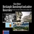 E-Book (epub) BIERKÄMPFE, BAROCKENGEL UND ANDERE BAVARESKEN von Klaus Hübner