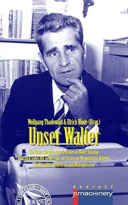 E-Book (epub) UNSER WALTER von Marcel Bieger, Dieter Braeg, Rainer Eisfeld